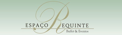 ESPAÇO REQUINTE BUFFET & EVENTOS - WWW.ESPACOREQUINTEBUFFET.COM.BR