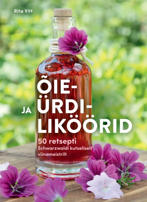 "Õie- ja ürdiliköörid"  Rita Vitt