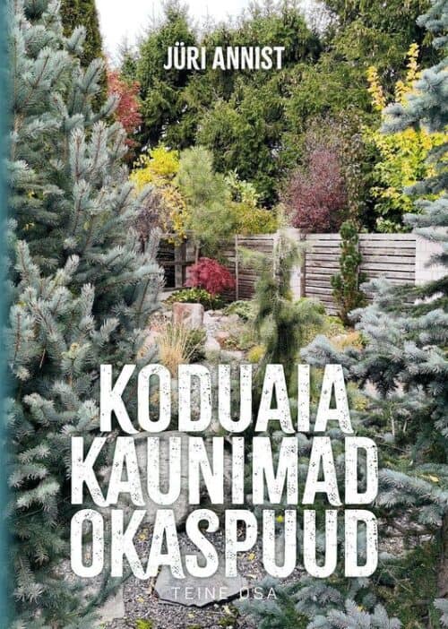 "Koduaia kaunimad okaspuud 2"  Jüri Annist