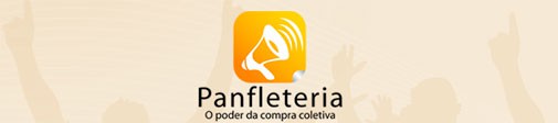 PANFLETERIA - COMPRAS COLETIVAS - WWW.PANFLETERIA.COM.BR