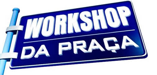 WWW.WORKSHOPDAPRACA.COM.BR - WORKSHOP DA PRAÇA É NOSSA - SBT