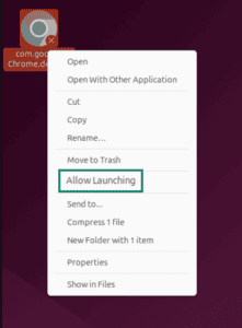 Right-click google-chrome.desktop, then select “Allow Launching.”