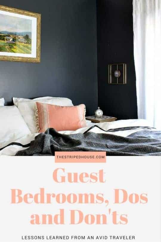 Guest Bedrooms, Dos and Don'ts. Lessons learned from an avid traveler!