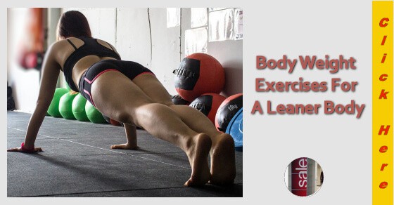 Body Weight Exercises For A Leaner Body