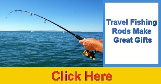 Travel Fishing Rods Make Great Gifts