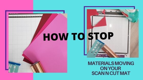 How to stop materials moving on the scan N cut mat