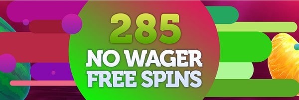285 Free Spins No Wager