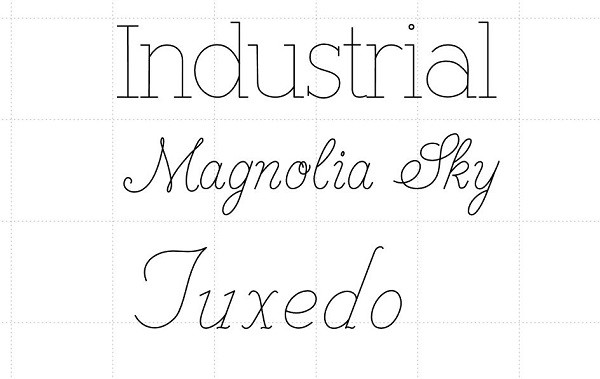 Examples of single line fonts from singlelinefonts.com. Industrial, Magnolia Sky and Tuxedo.