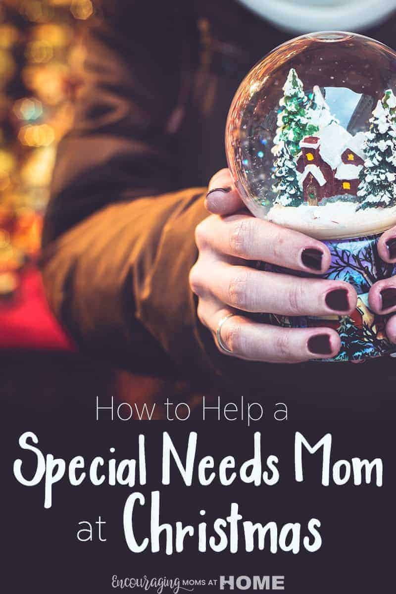 Parenting a special needs child can be challenge.  And at Christmas, that challenge can be amplified.  How can you as a family member or friend help the mom of a special needs child?  Take a look at some practical ways that will minister to both the parents and the special needs child.