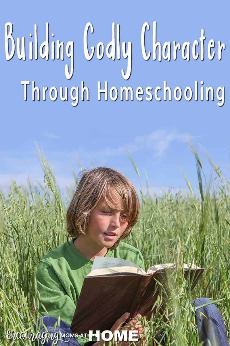 Do you know that character is the foundation on which all other learning is built?  And true education seeks to train not just the mind, but also the heart and soul. Homeschooling is one way that we can build Godly character in our kids.