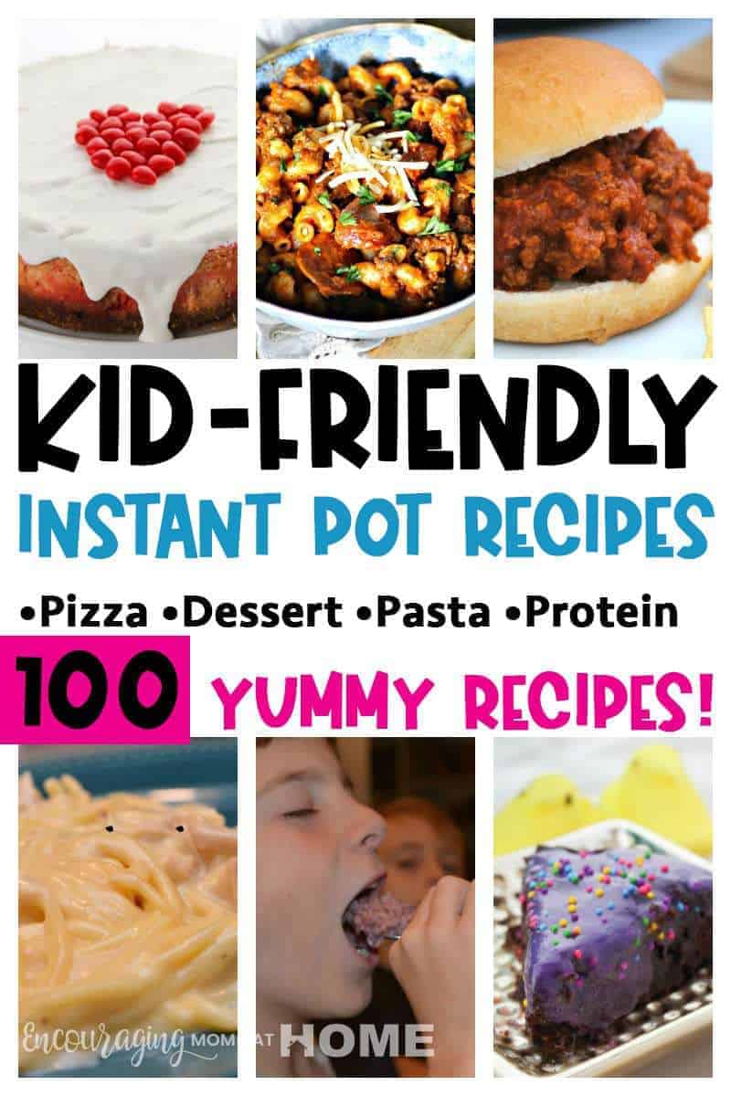 The Best Kid Friendly Instant Pot Recipes -- Over 100 Awesome Kid Approved Recipes your Kids will Love and you'll love how easy the IP makes it happen! #InstantPot #Recipes #IP