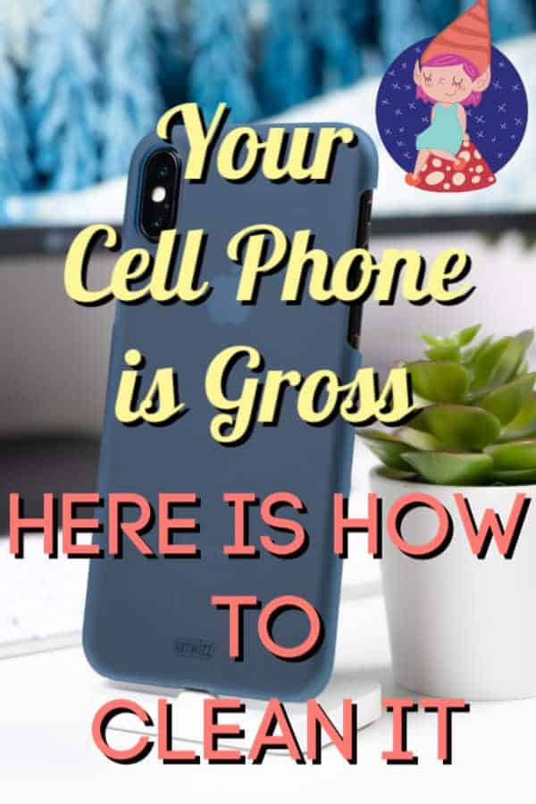 how to clean and disinfect your cell phone