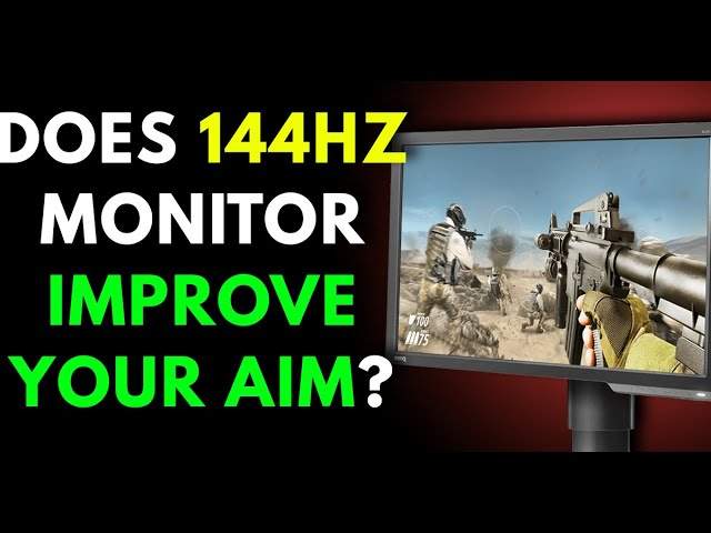 does144hz monitor improve your aim min