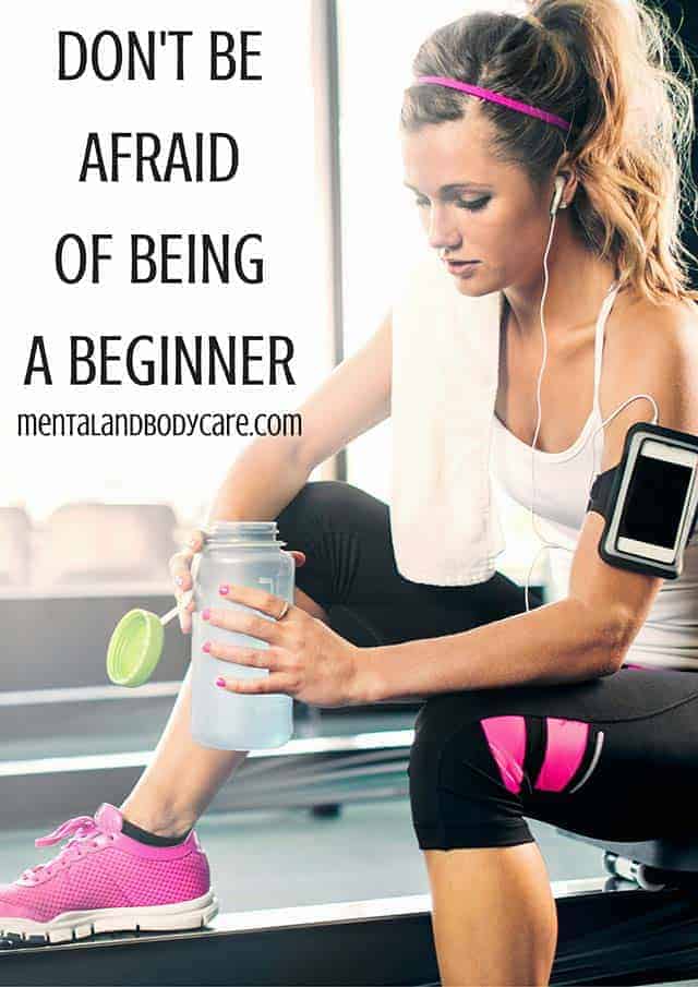 don't be afraid of being a beginner - workout motivation