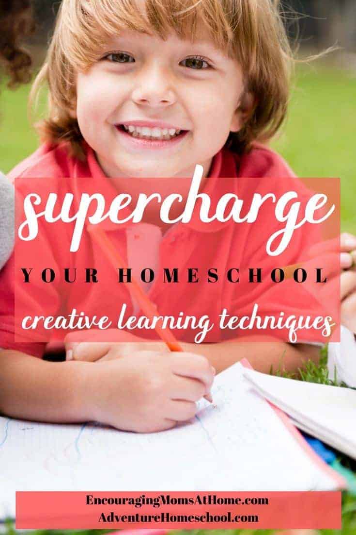 Supercharge Your Homeschool - creative learning techniques!