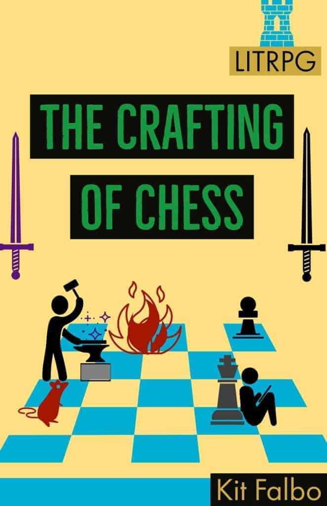 The Crafting of Chess, a LitRPG adventure 