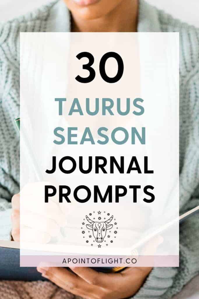 30 Taurus Season Journal Prompts