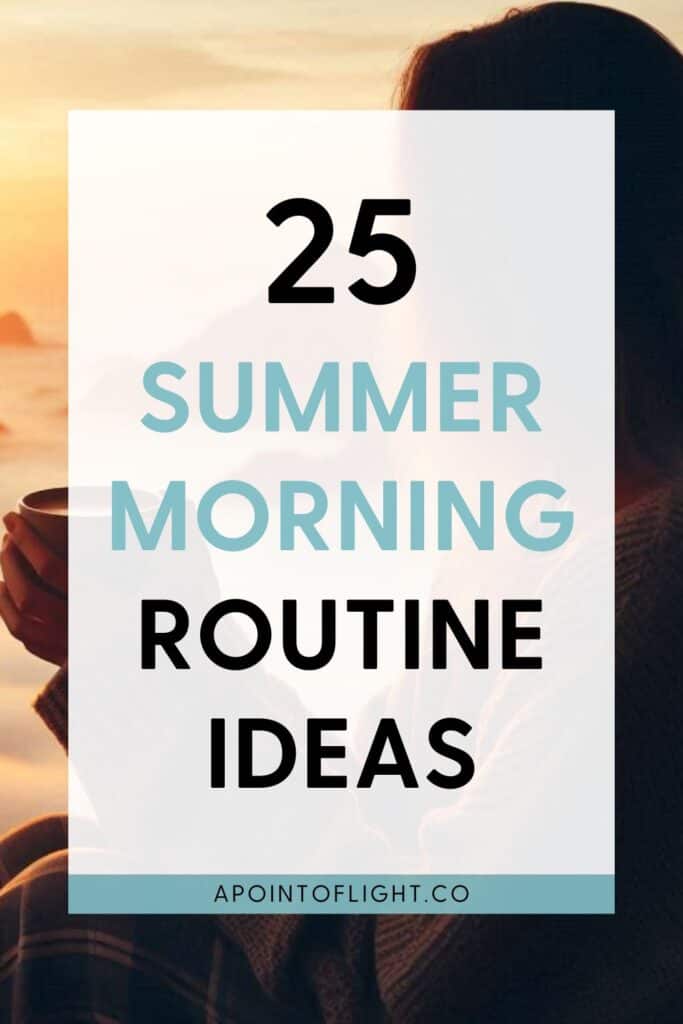 25 summer morning routine ideas