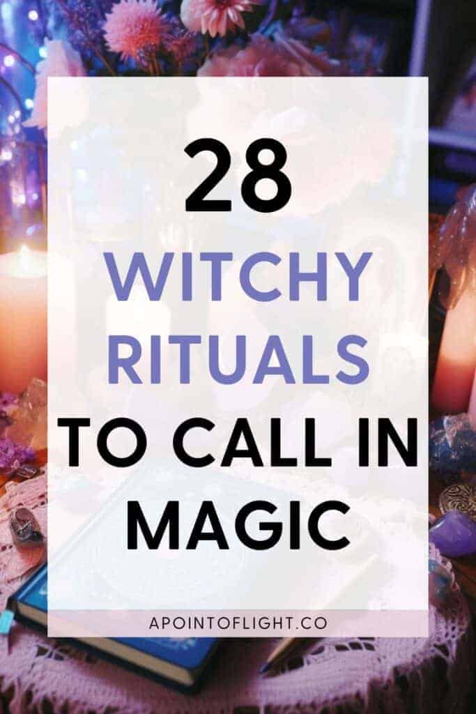 28 witchy rituals to call in magic
