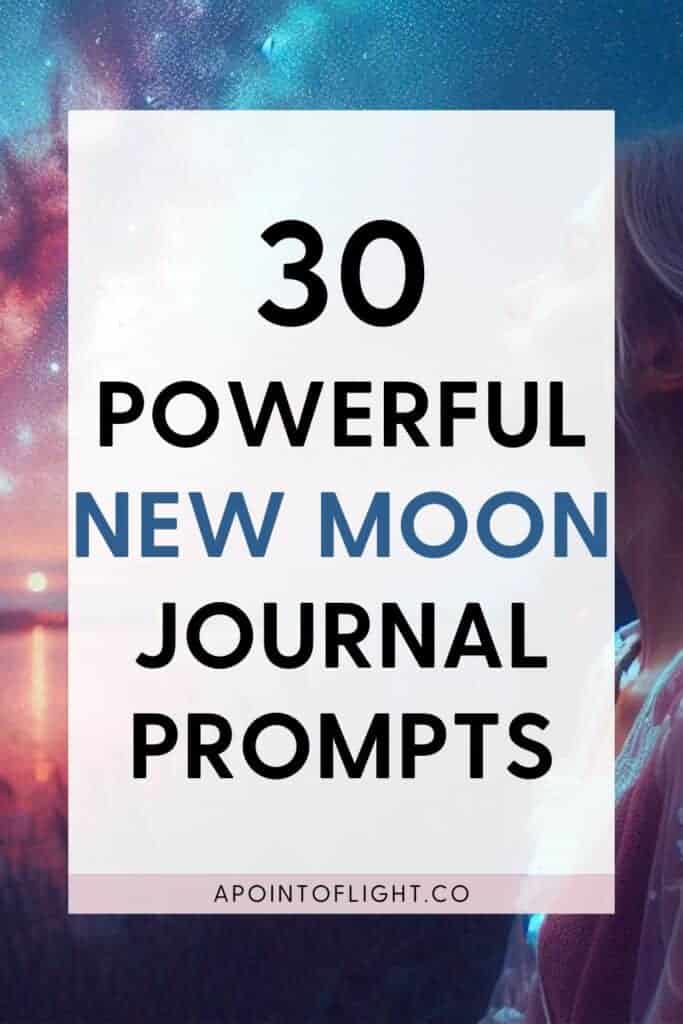 30 powerful new moon journal prompts