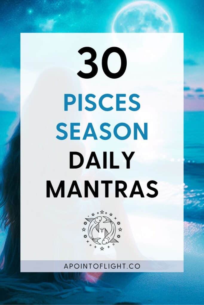 30 pisces season daily mantras