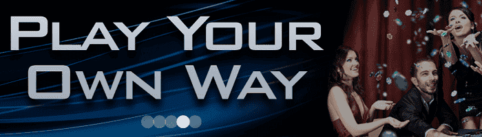 Play Your Own Way