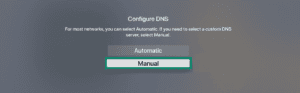 "Manual" option highlighted in the "Configure DNS" settings screen on Apple TV.