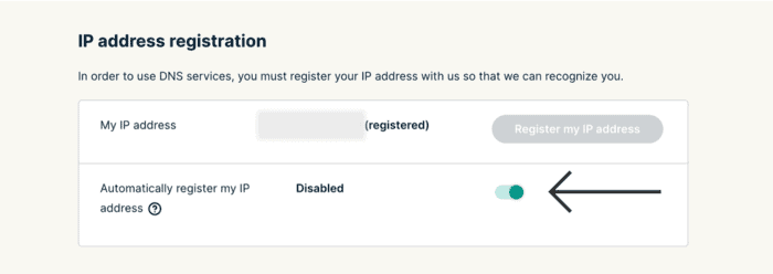 Toggle "Automatically register my IP address" on. 