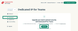 The Dedicated IP for Teams page in the ExpressVPN for Teams dashboard, with a highlighted "Add Now" button.