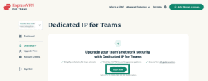 ExpressVPN for Teams dashboard showing Add Now button highlighted for dedicated IP.