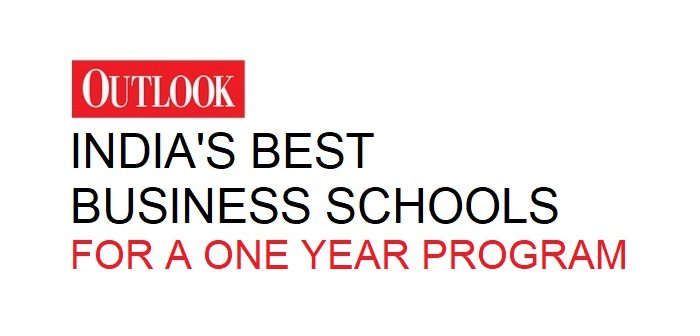 Outlook's Best B-Schools For a One Year MBA In India Ranking 2018-2019 MBA for Executives Ranking Best Colleges Best Programs