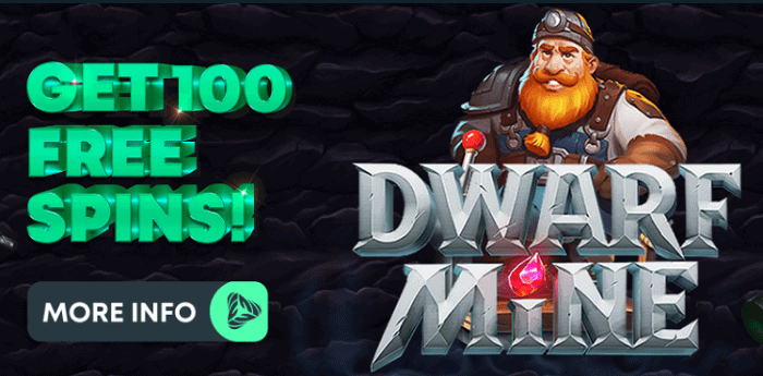 100 free spins on Dwarf Mine 