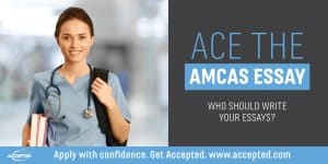 Ace the AMCAS Essay Series - Who should write your essays