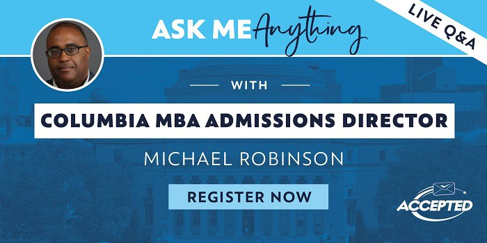 Get Your Columbia MBA Admissions Questions Answered LIVE! 
