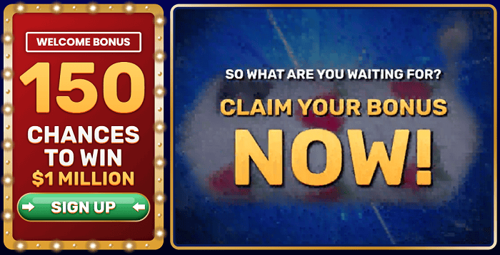 Deposit $10 and receive 150 free chances to win $1 million! 