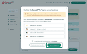 Dedicated IP for Teams showing Confirm Locations button highlighted.