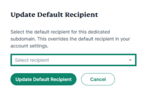 Dialog box for updating the default recipient for dedicated subdomain with the dropdown menu for selecting a recipient highlighted.