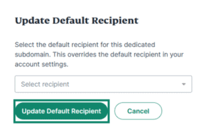 Dialog box for updating the default recipient for dedicated subdomain with the Update Default Recipient button highlighted.