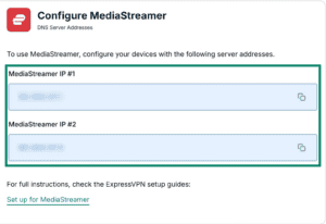 ExpressVPN "Configure MediaStreamer" dashboard displaying two DNS server address fields.