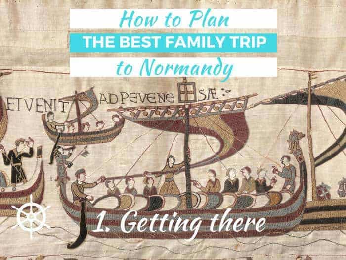 Family Trip to Normandy - Getting There