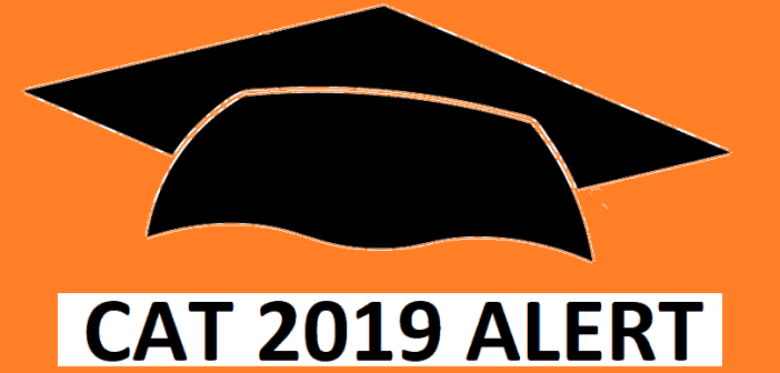 CAT 2019 Registration From August 7-September 18, 2019 Exam on November 24, 2019