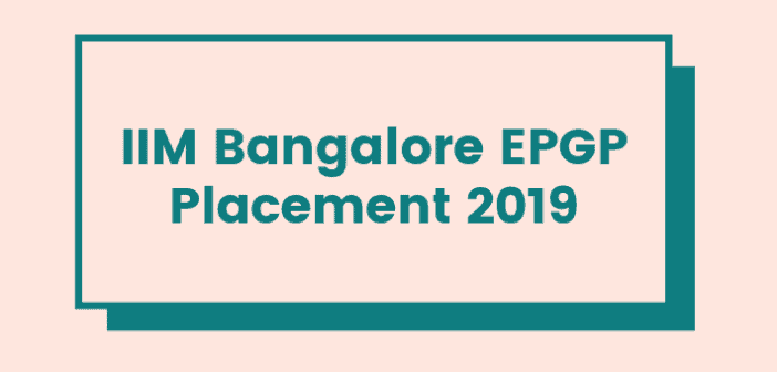 IIM B One Year MBA (EPGP) Placement 2019: Average Salary Rises to 26.28 LPA