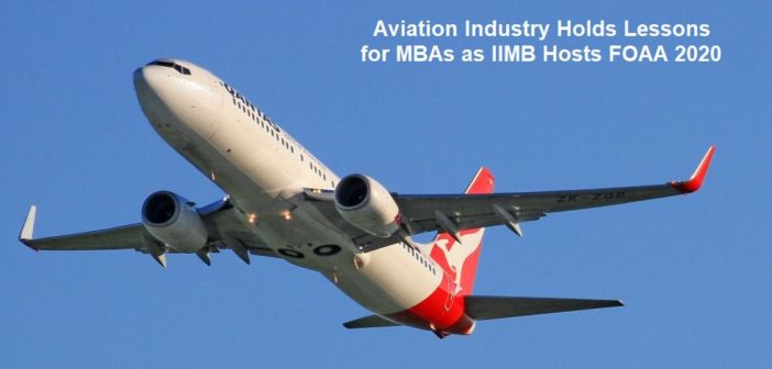 Aviation Industry Holds Lessons for MBAs IIMB Hosts FOAA 2020