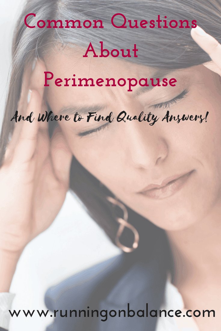 Common Questions About Perimenopause Well Balanced Women common-questions-about-perimenopause-well-balanced-women