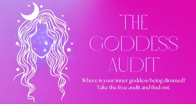 the goddess audit - a quiz to see where your light is shining or dimmed