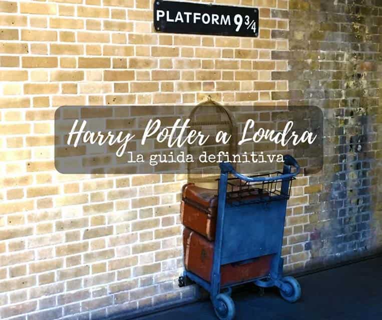 Harry Potter a Londra: la guida definitiva - Il binario 9 e tre quarti