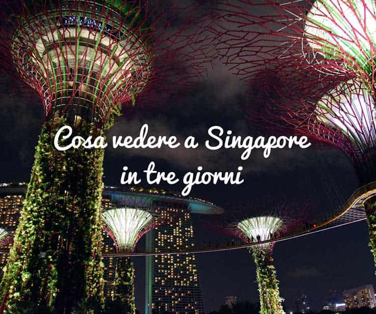 cosa-vedere-a-singapore-in-tre-giorni-dove-quando-e-perche