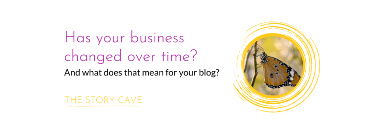 Has your business changed over time? And what does it mean for your blog?