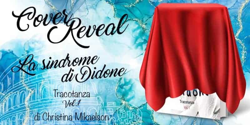 Cover reveal | La Sindrome di Didone: Tracotanza Vol.1 41 cover reveal Christina Mikaelson la sindrome di didone
