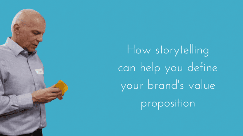 How storytelling can help you define your brand's value proposition